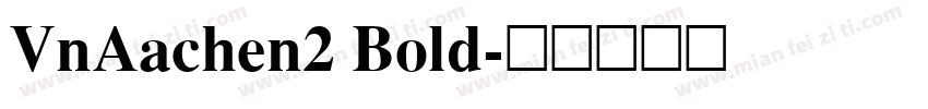 VnAachen2 Bold字体转换